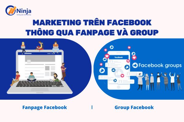 Marketing trên facebook thông qua fanpage và group hiệu quả