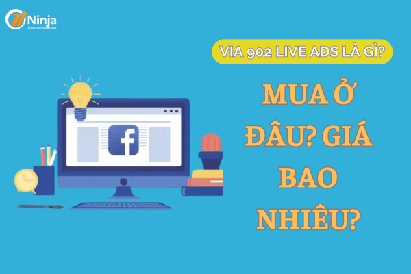 Via 902 live ads là gì